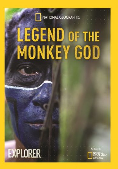 National Geographic Explorer: Legend of the Monkey God