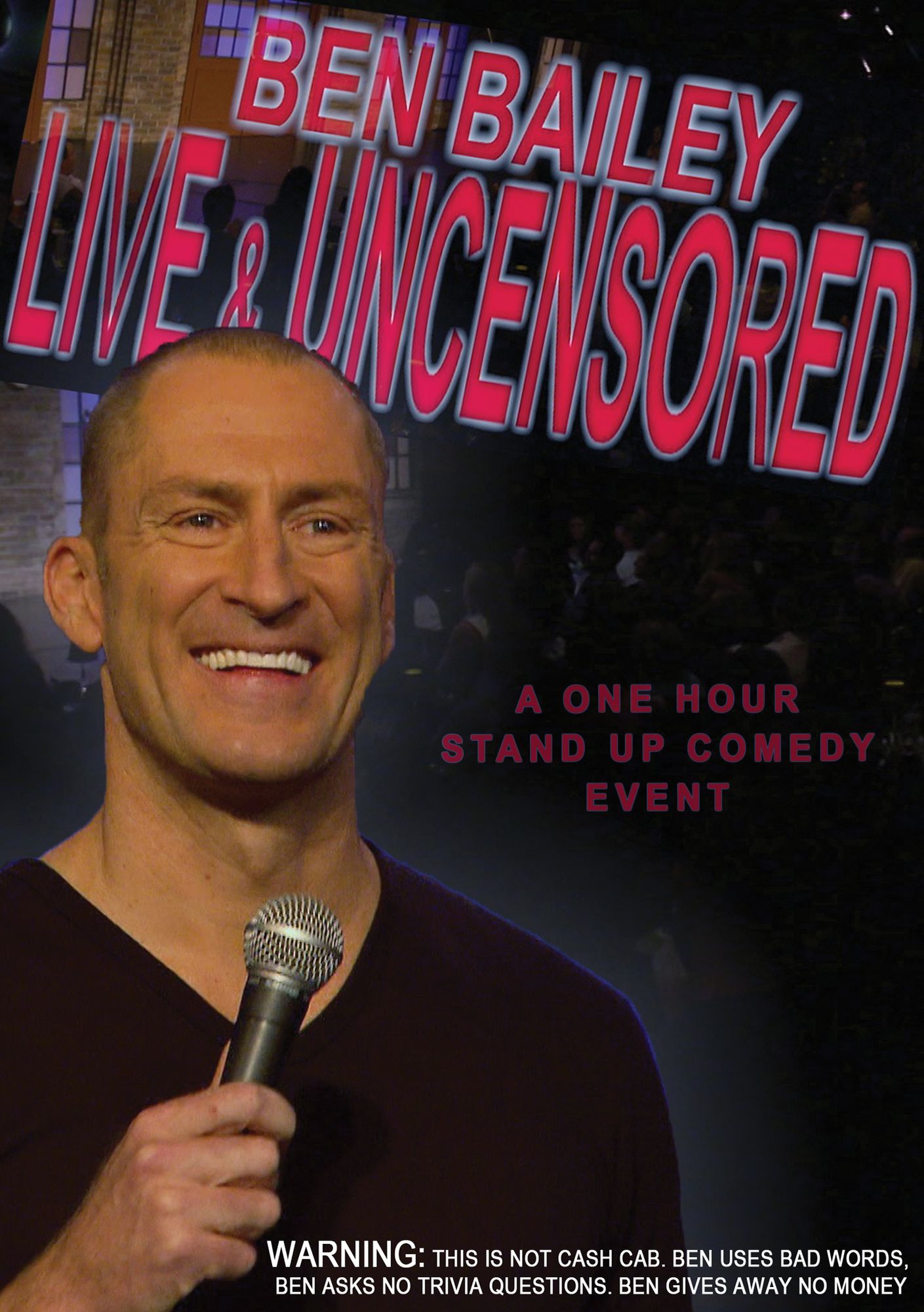Ben Bailey: Live & Uncensored