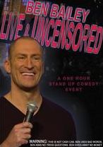 Ben Bailey: Live & Uncensored