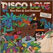 Disco Love: Rare Disco & Soul Uncovered