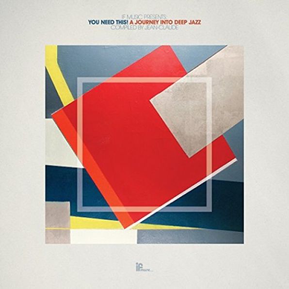 If Music Presents: You Need This! A Journey Into Deep Jazz [Lp]