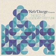 Keb Darge Presents: The Best Of Legendary Deep Funk