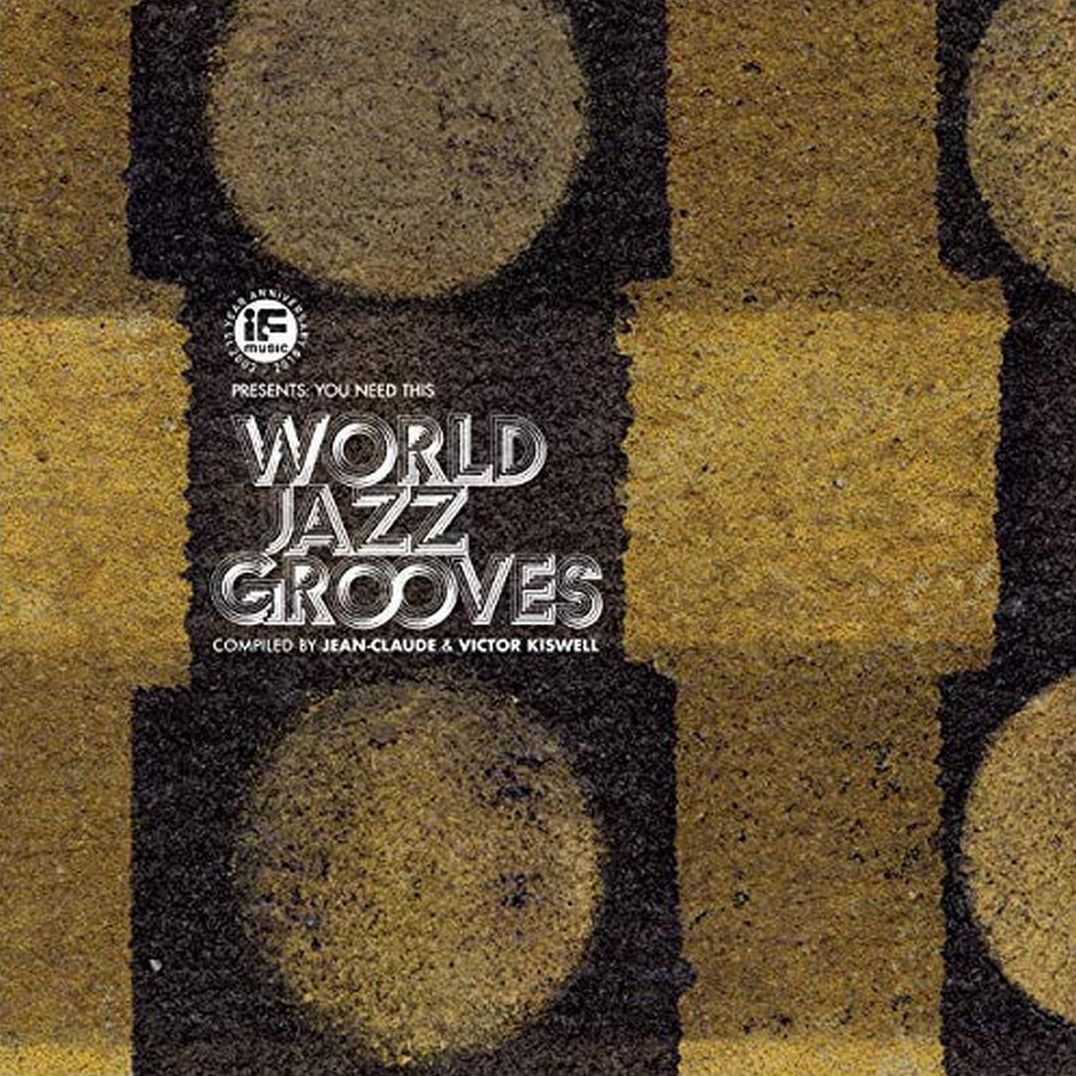 If Music Presents You Need This: World Jazz Grooves