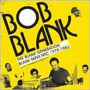 The Blank Generation: Blank Tapes NYC 1975-1987 [LP]