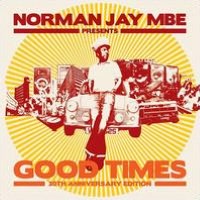 Norman Jay Presents: Good Times [30th Anniversary Edition]