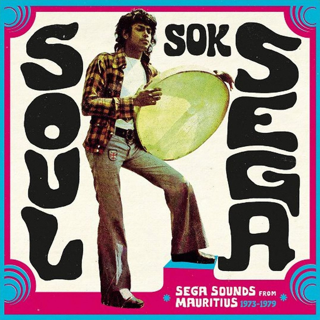 Soul Sok Sega sega Sounds From Mauritius 1973-1979 [Lp Repress]