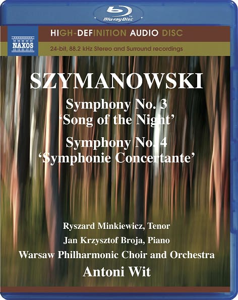 Warsaw Philharmonic Choir and Orchestra/Antoni Wit: Szymanowski - Symphonies 3 & 4 [Blu-ray]