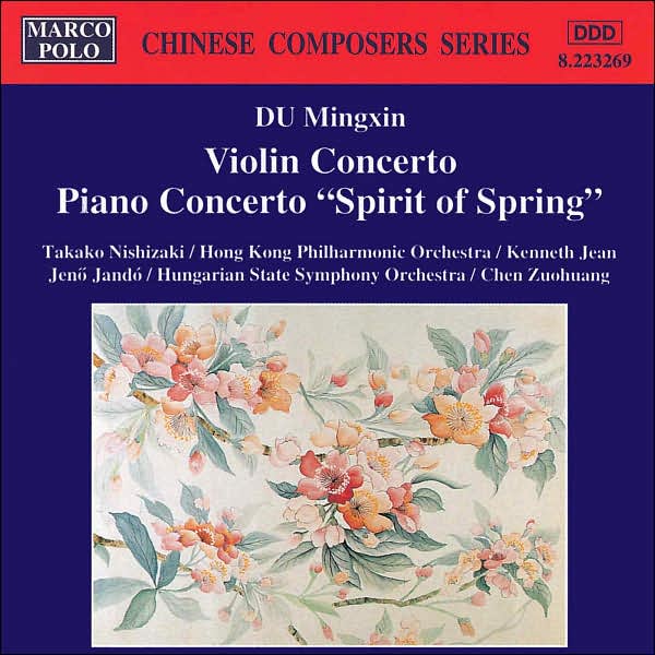Du Mingxin: Violin Concerto/Piano Concerto "Spirit of Spring"