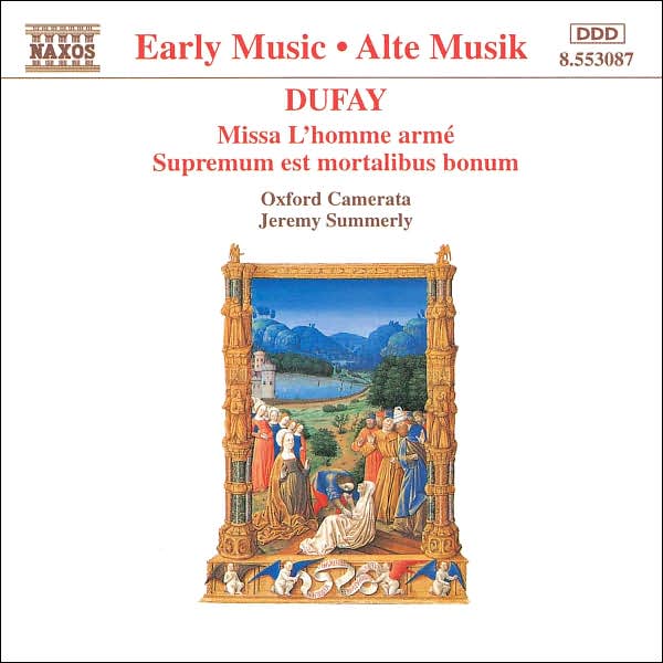 Dufay: Missa L'homme arm?; Supremum est mortalibus bonum