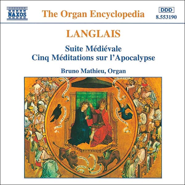Jean Langlais: Suite M?di?vale; Cinq M?ditations sur l' Apocalypse