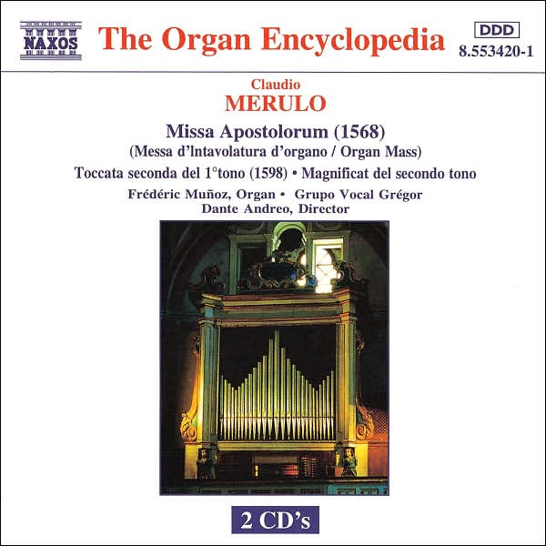 Claudio Merulo: Missa Apostolorum; Toccata secundo del 1 tono; Magnificat del secondo tono