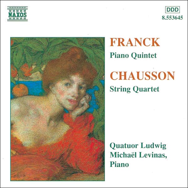 C?sar Franck: Piano Quintet; Ernest Chausson: String Quartet