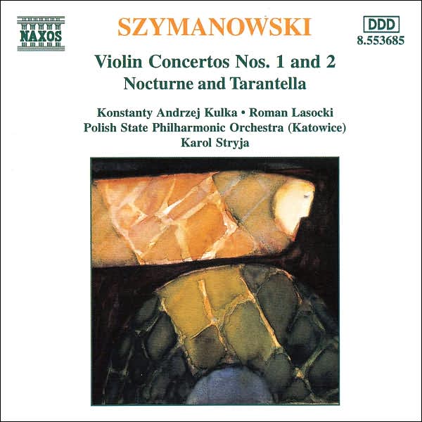 Karol Szymanowski: Violin Concertos Nos. 1 and 2; Nocturne; Tarantelle