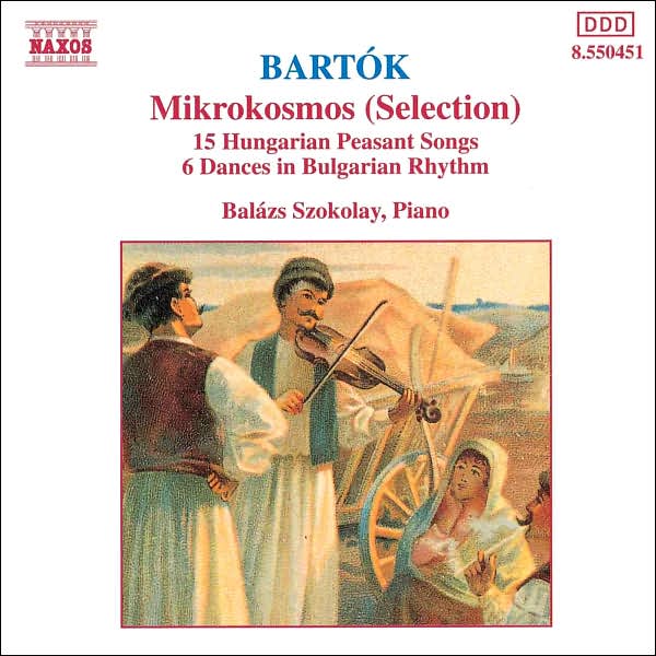 Bart?k: Mikrokosmos (Selection); 15 Hungarian Peasant Songs; 6 Dances in Bulgarian Rhythm