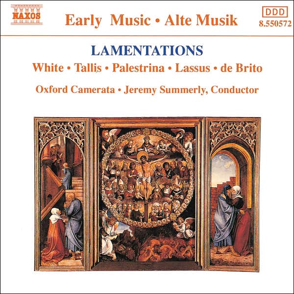 Lamentations: White; Tallis; Palestrina