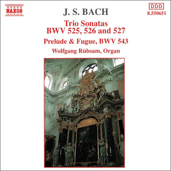 Bach: Trio Sonatas Nos. 1, 2 & 3; Prelude & Fugue in A minor, BWV 543