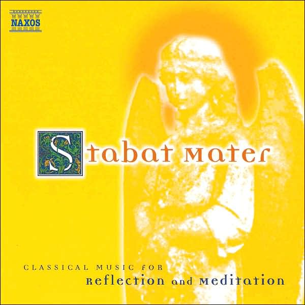 Stabat Mater, Classical Music for Relection & Meditation
