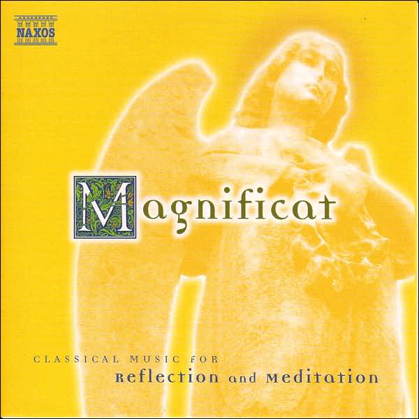 Magnificat: Classical Music for Reflection and Meditation