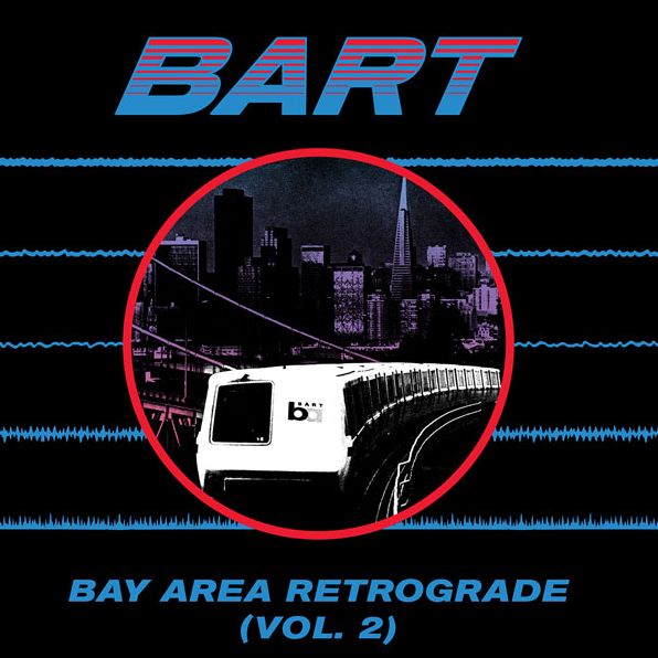 Bay Area Retrograde (Bart), Vol. 1