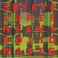Super Heavy Solid Waste