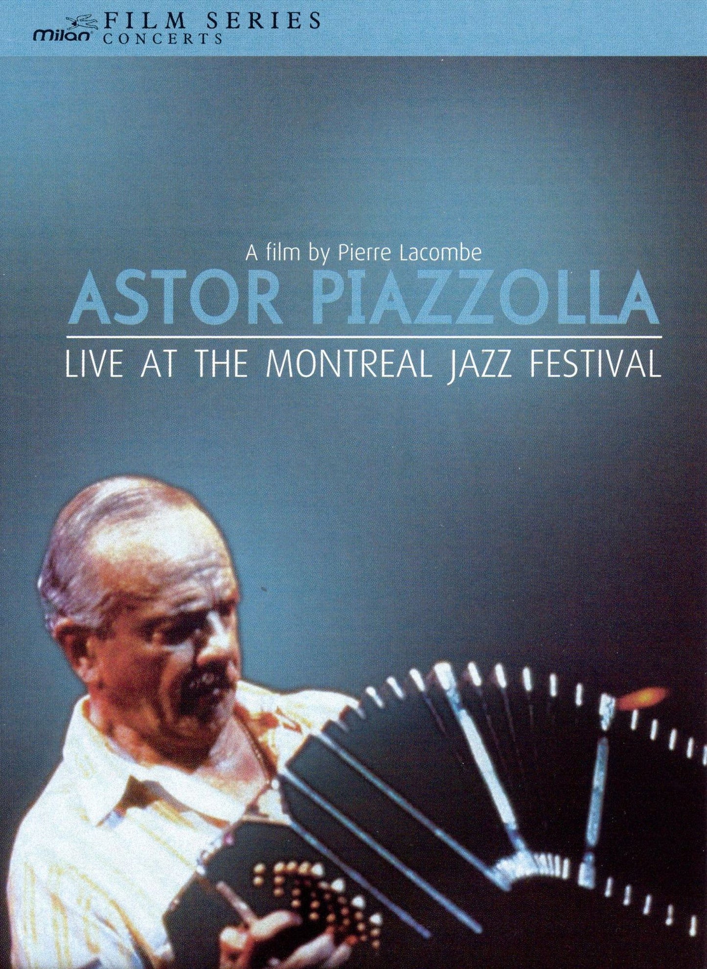 Astor Piazzola: Live at the Montreal Jazz Festival
