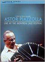 Astor Piazzola: Live at the Montreal Jazz Festival