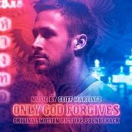 Only God Forgives [Original Motion Picture Soundtrack]