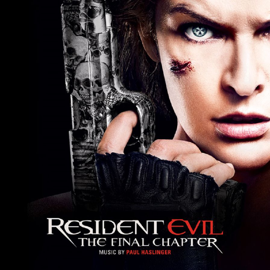 Resident Evil: The Final Chapter [Original Motion Picture Soundtrack]
