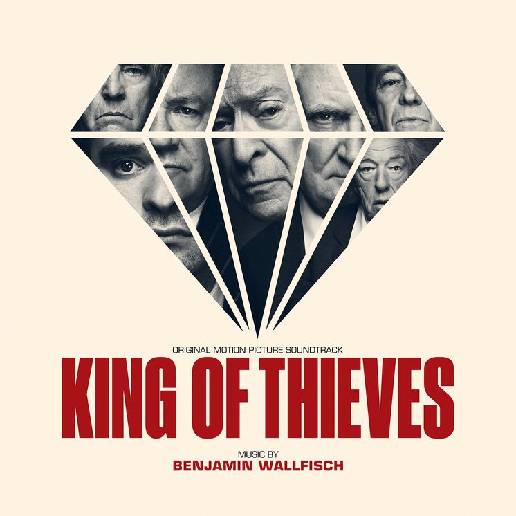 King Of Thieves [Original Motion Picture Soundtrack]