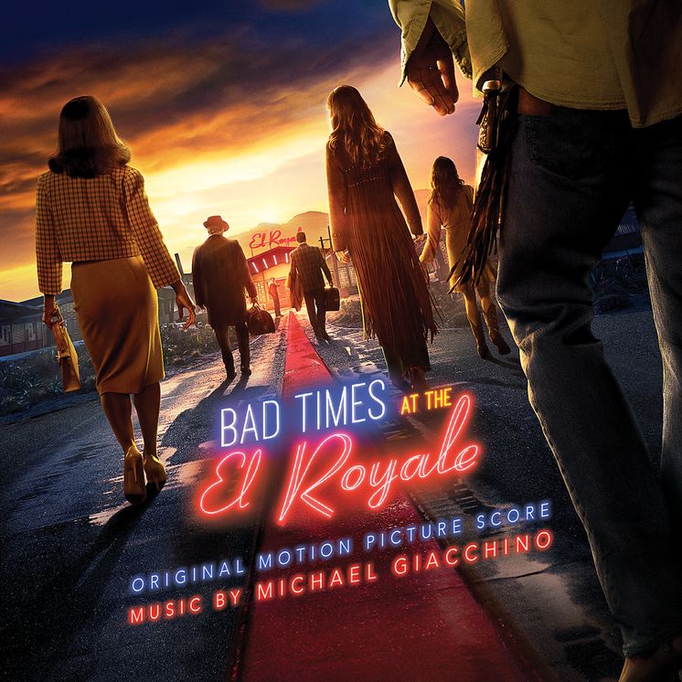 Bad Times At The El Royale (Michael Giacchino)