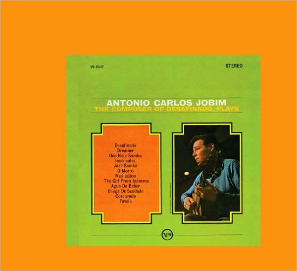 The Composer Of Desafinado, Plays