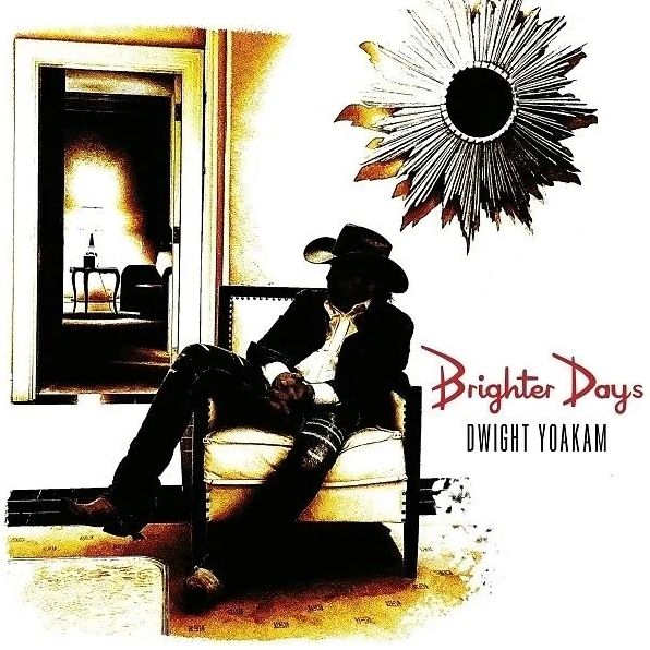 Brighter Days (Dwight Yoakam)