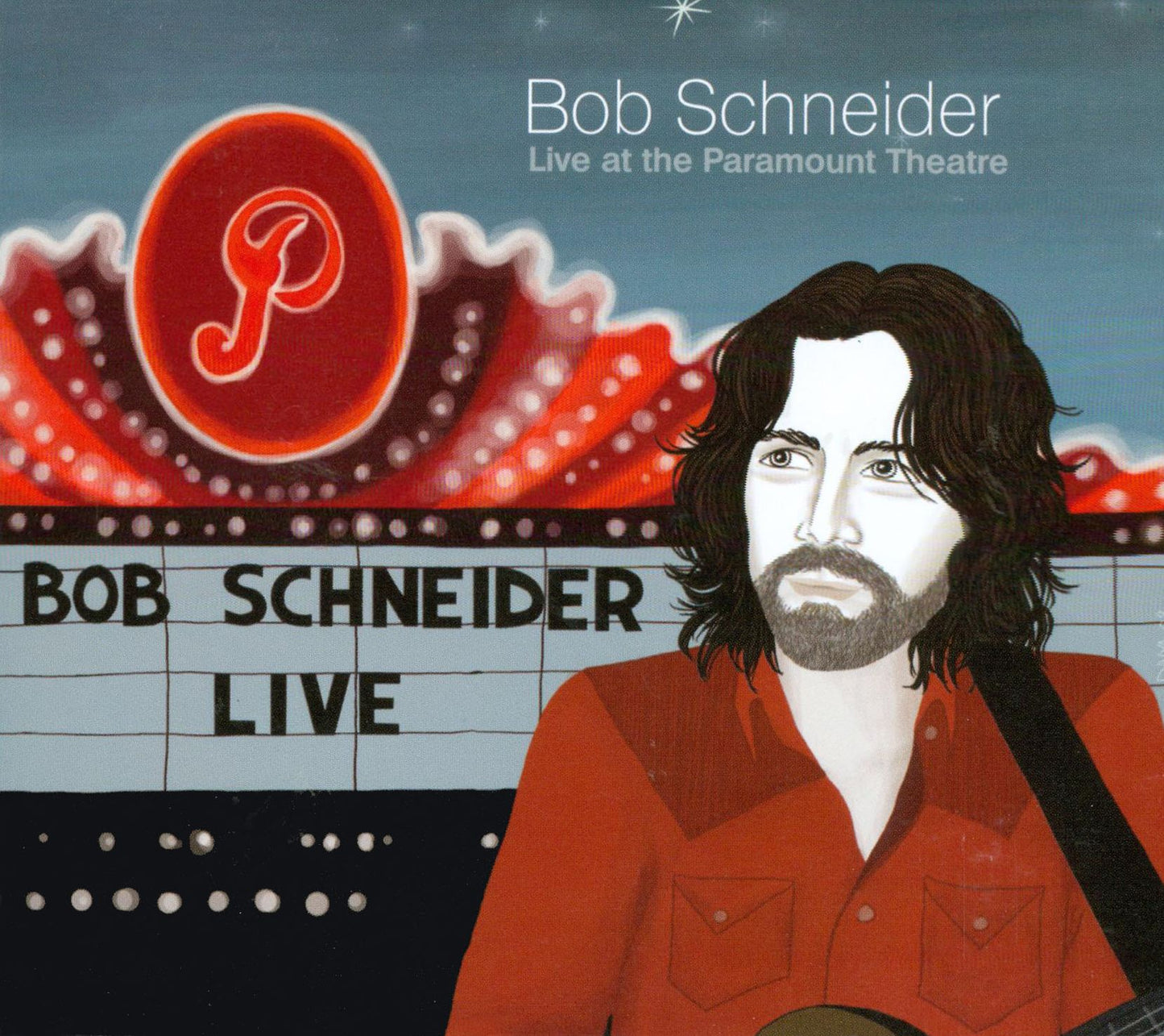 Bob Schneider: Live at the Paramount Theatre