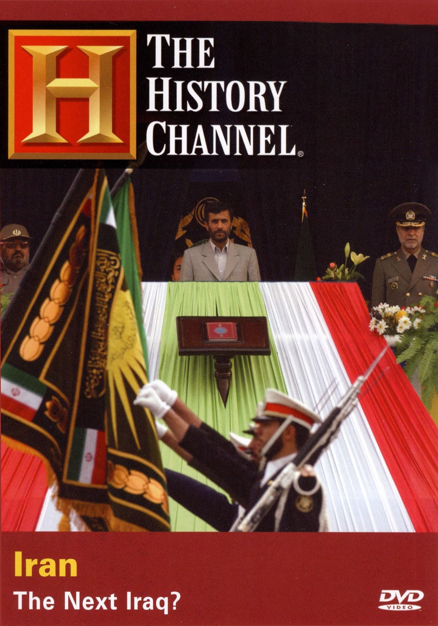 The History Channel: Iran: The Next Iraq?