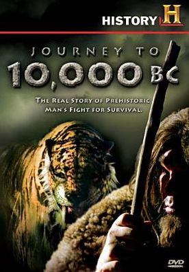 Journey to 10,000 B.C.