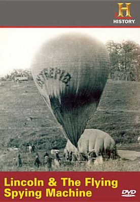 Man, Moment, Machine: Lincoln and the Flying Spying Machine