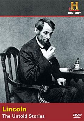 Lincoln: The Untold Stories