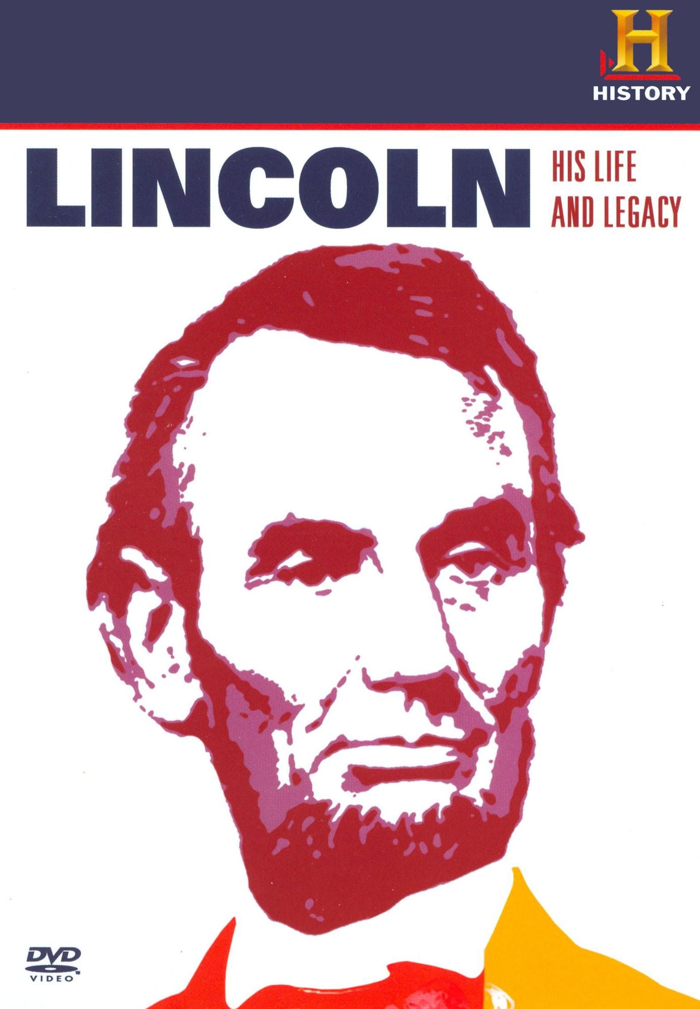 Abraham Lincoln: His Life and Legacy