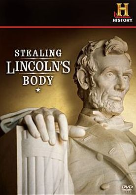 Stealing Lincoln's Body
