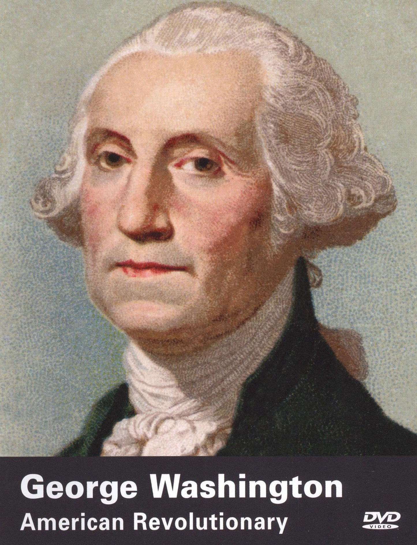 George Washington: American Revolutionary