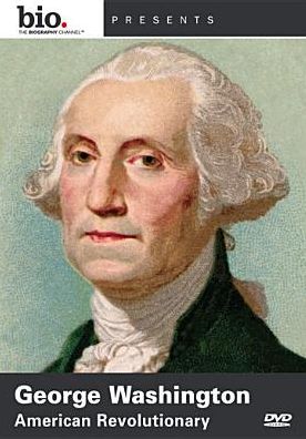 George Washington: American Revolutionary