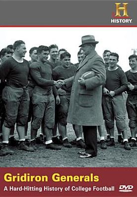 Gridiron Generals: A Hard-Hitting History of College Football
