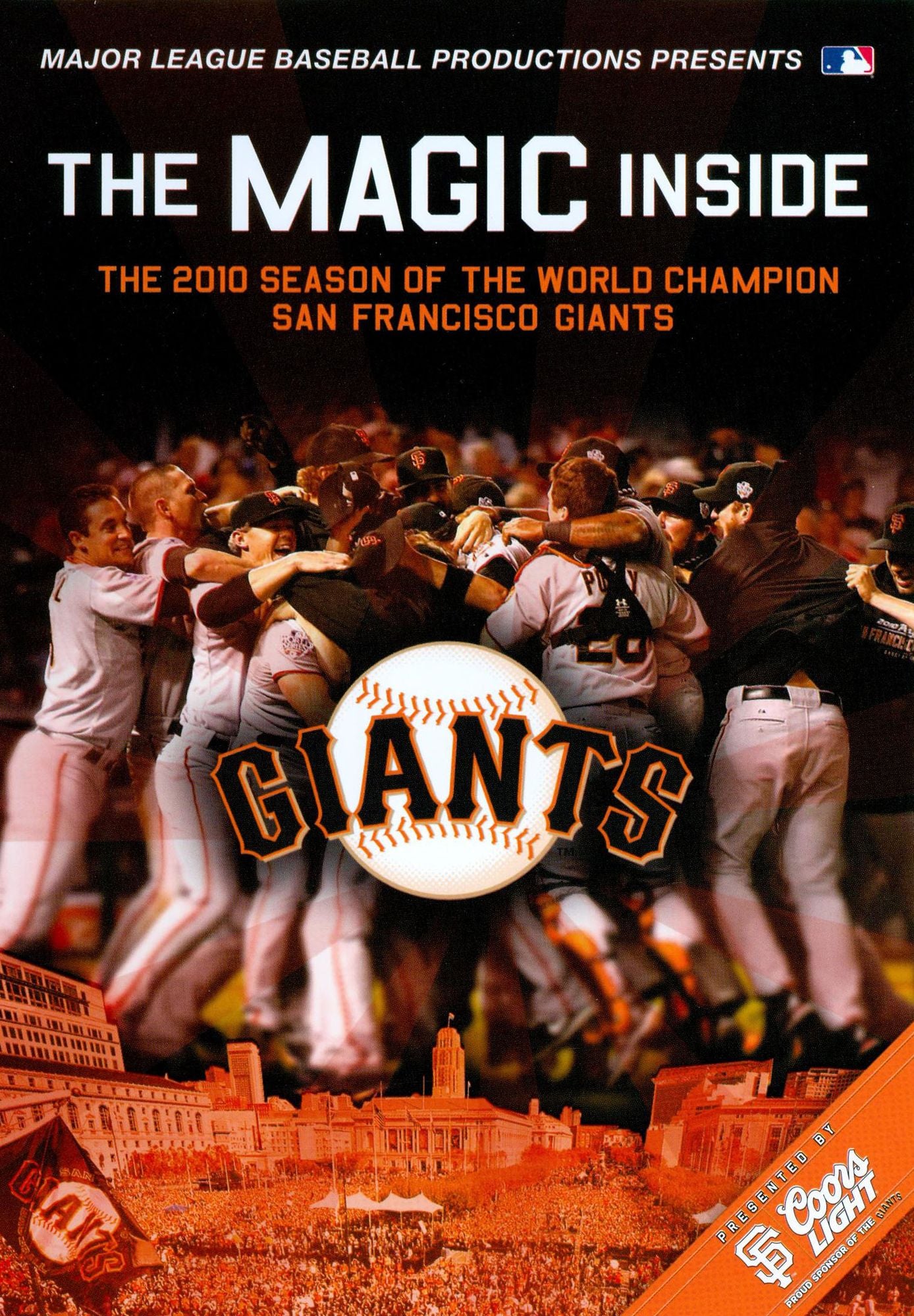 MLB: The Magic Inside - The 2010 Season of the World Champion San Francisco Giants