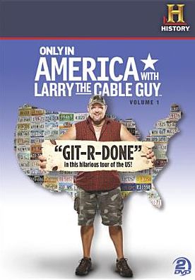 Only in America with Larry the Cable Guy, Vol. 1