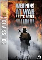 History Classics: Weapons at War - Brute Force WWII [4 Discs]
