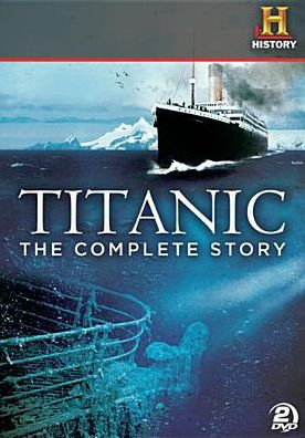 Titanic: The Complete Story [2 Discs]