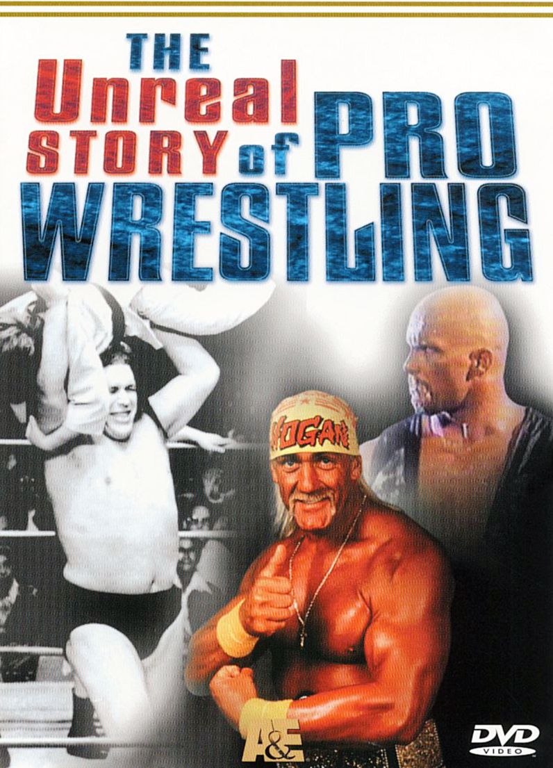 The Unreal Story of Pro Wrestling