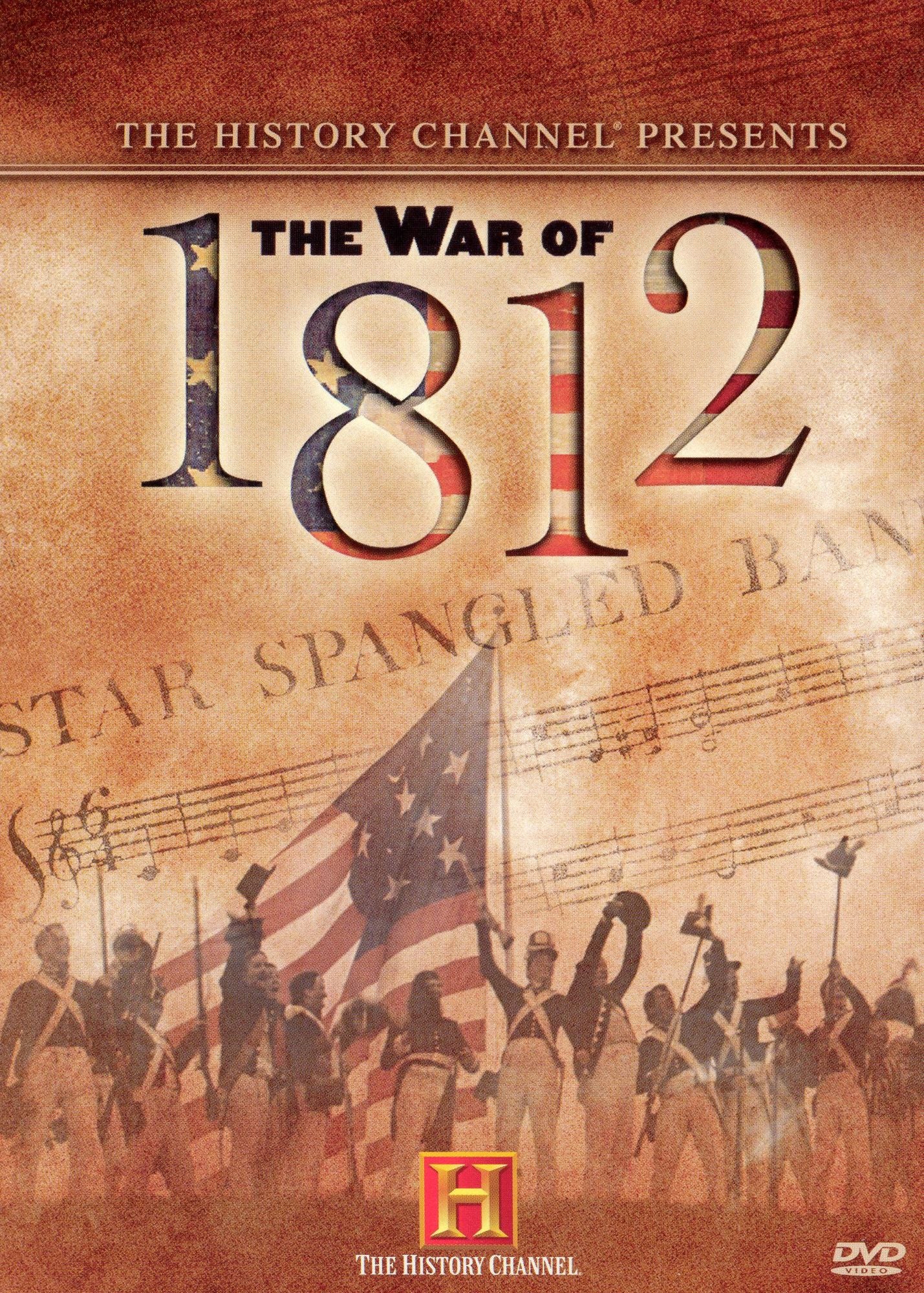The History Channel Presents: The War of 1812 [2 Discs]