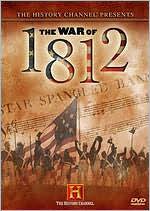 The History Channel Presents: The War of 1812 [2 Discs]