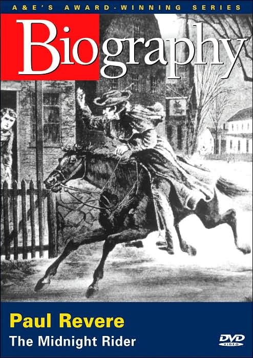 Biography: Paul Revere - The Midnight Rider